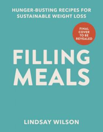 Filling Meals by Lindsay Wilson