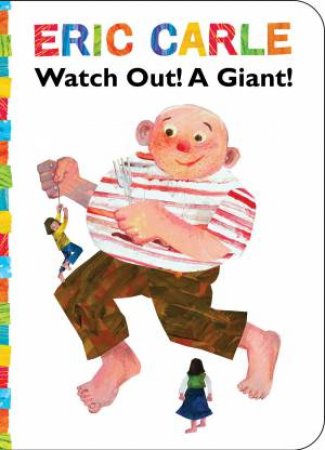 Watch Out! A Giant! by Eric Carle