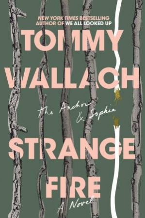 Strange Fire by Tommy Wallach