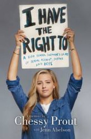 I Have The Right To by Chessy Prout