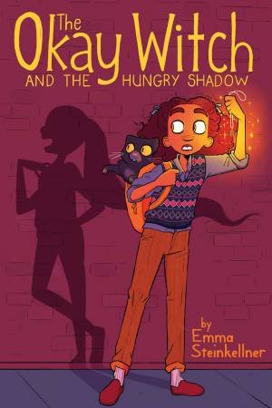 The Okay Witch And The Hungry Shadow by Emma Steinkellner