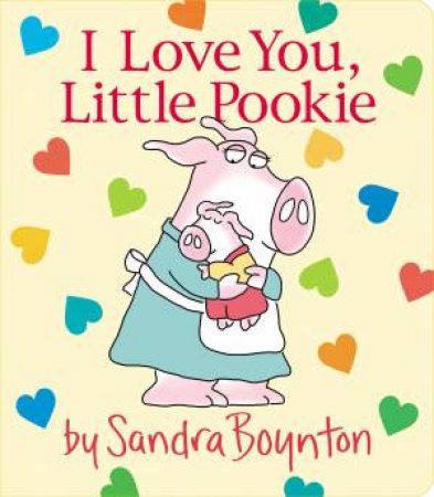 I Love You, Little Pookie by Sandra Boynton