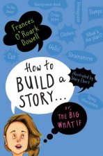 How To Build A Story    Or The Big What If