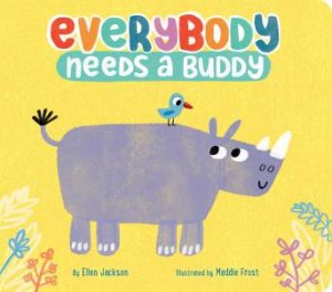 Everybody Needs A Buddy by Ellen Jackson
