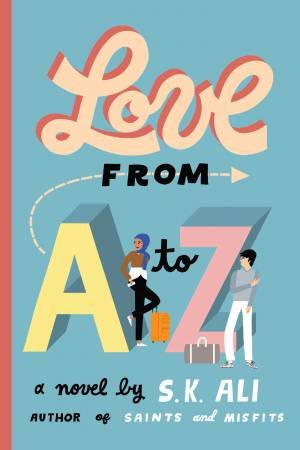 Love From A To Z by S. K. Ali