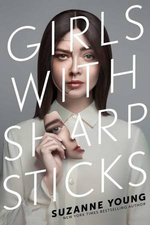 Girls With Sharp Sticks by Suzanne Young