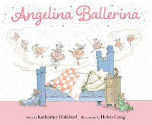 Angelina Ballerina by Katharine Holabird