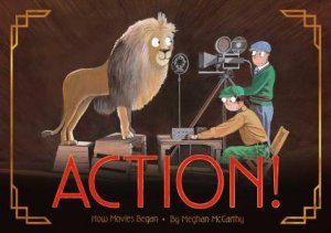Action! by Meghan McCarthy