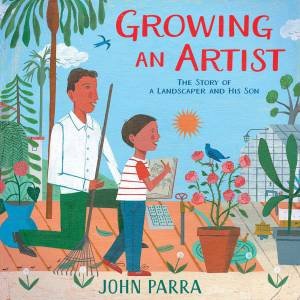 Growing An Artist by John Parra