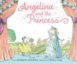 Angelina And The Princess by Katharine Holabird