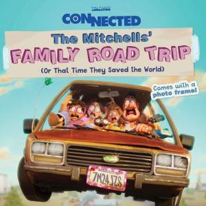 Mitchells' Family Road Trip!: (Or That Time They Saved The World) by Patty Michaels