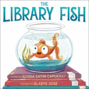 The Library Fish by Alyssa Satin Capucilli & Gladys Jose