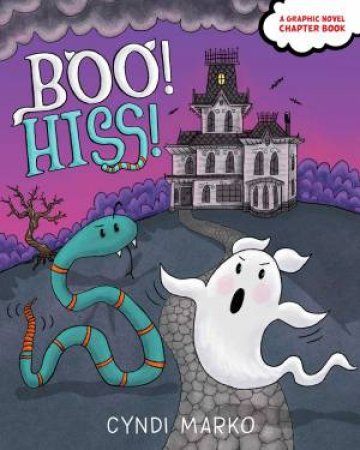 Boo! Hiss! by Cyndi Marko & Cyndi Marko