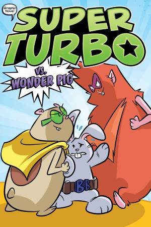 Super Turbo vs. Wonder Pig by Edgar Powers
