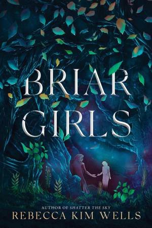 Briar Girls by Rebecca Kim Wells