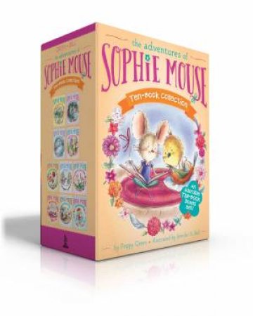 The Adventures Of Sophie Mouse Ten-Book Collection by Poppy Green & Jennifer A. Bell