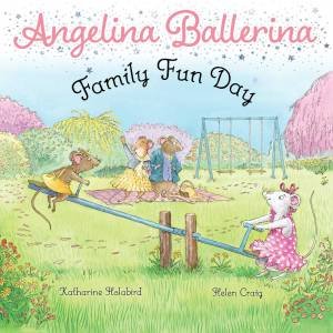 Family Fun Day by Katharine Holabird & Helen Craig