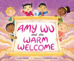 Amy Wu And The Warm Welcome by Kat Zhang & Charlene Chua