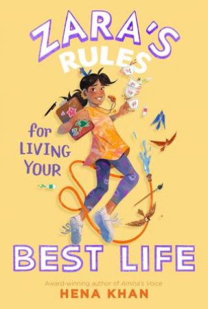 Zara's Rules for Living Your Best Life by Hena Khan & Wastana Haikal