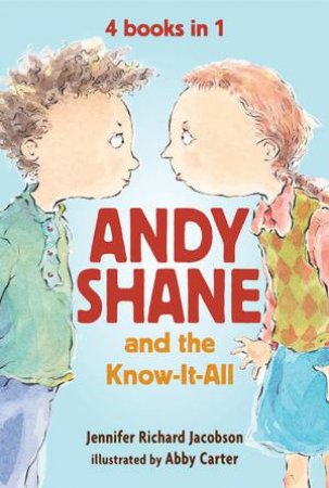 Andy Shane And The Know-It-All (4 Books In 1) by Jennifer Richard Jacobson & Abby Carter