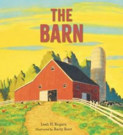 The Barn by Leah Rogers Meierfeld & Barry Root