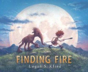 Finding Fire by Logan S. Kline & Logan S. Kline