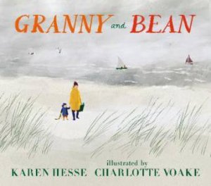 Granny And Bean by Karen Hesse & Charlotte Voake