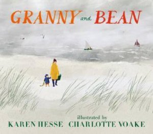Granny And Bean by Karen Hesse & Charlotte Voake