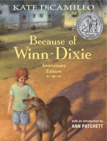 Because Of Winn-Dixie Anniversary Edition by Kate DiCamillo