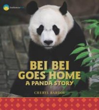 Bei Bei Goes Home A Panda Story