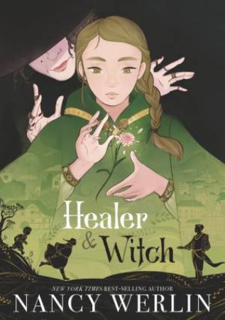 Healer And Witch by Nancy Werlin