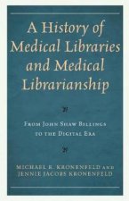 A History Of Medical Libraries And Medical Librarianship