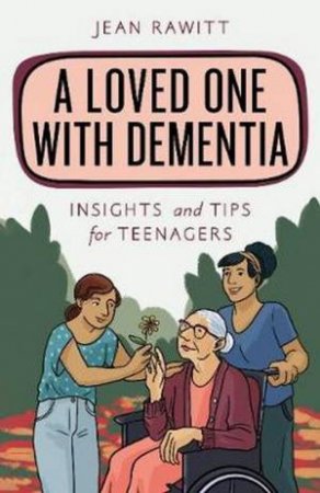 A Loved One With Dementia by Jean Rawitt