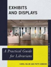 Exhibits And Displays A Practical Guide For Librarians