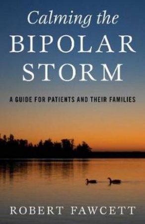 Calming The Bipolar Storm by Robert Fawcett