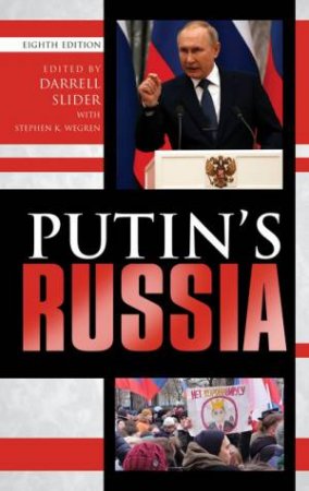 Putin's Russia by Darrell Slider & Stephen K. Wegren