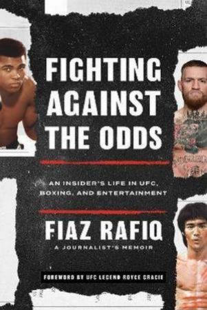 Fighting Against The Odds by Fiaz Rafiq & Royce Gracie