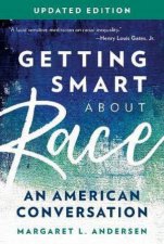 Getting Smart About Race An American Conversation