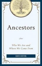 Ancestors Who We Are And Where We Come From