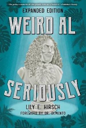 Weird Al by Lily E. Hirsch & Dr. Demento
