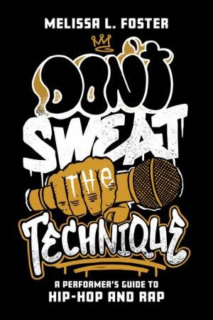 Don't Sweat The Technique by Melissa Foster