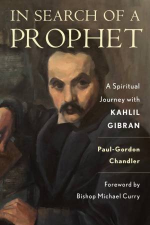 In Search of a Prophet by Paul-Gordon Chandler & Michael Curry