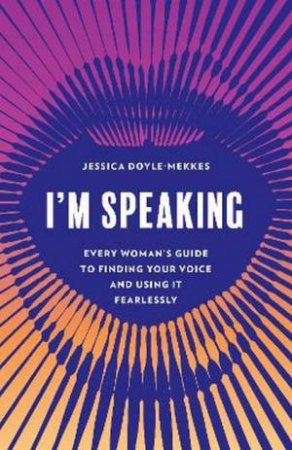 I'm Speaking by Jessica Doyle-Mekkes