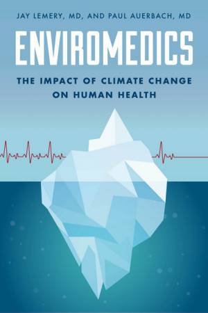 Enviromedics by Jay Lemery & Paul Auerbach