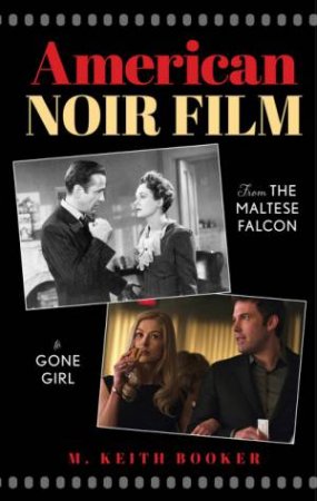 American Noir Film by M. Keith Booker
