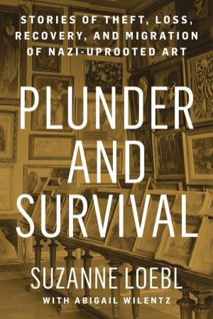 Plunder and Survival by Suzanne Loebl & Abigail Wilentz