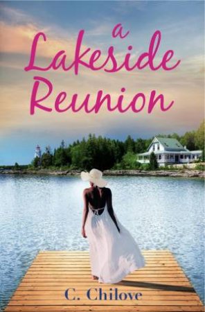 A Lakeside Reunion by C. Chilove