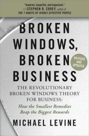 Broken Windows, Broken Business by Michael Levine