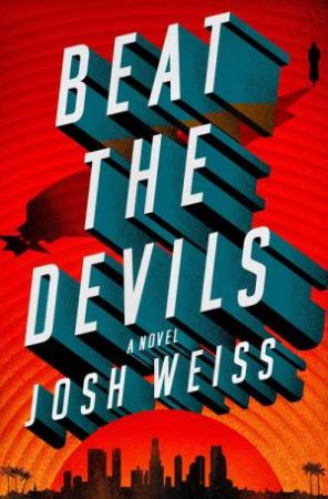 Beat the Devils by Josh Weiss