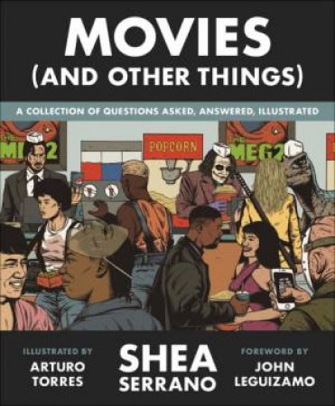 Movies (And Other Things) by Shea Serrano